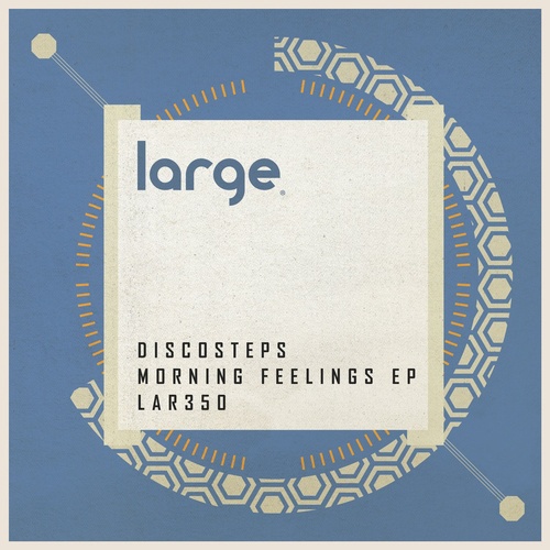 Discosteps - Morning Feelings EP [LAR350]